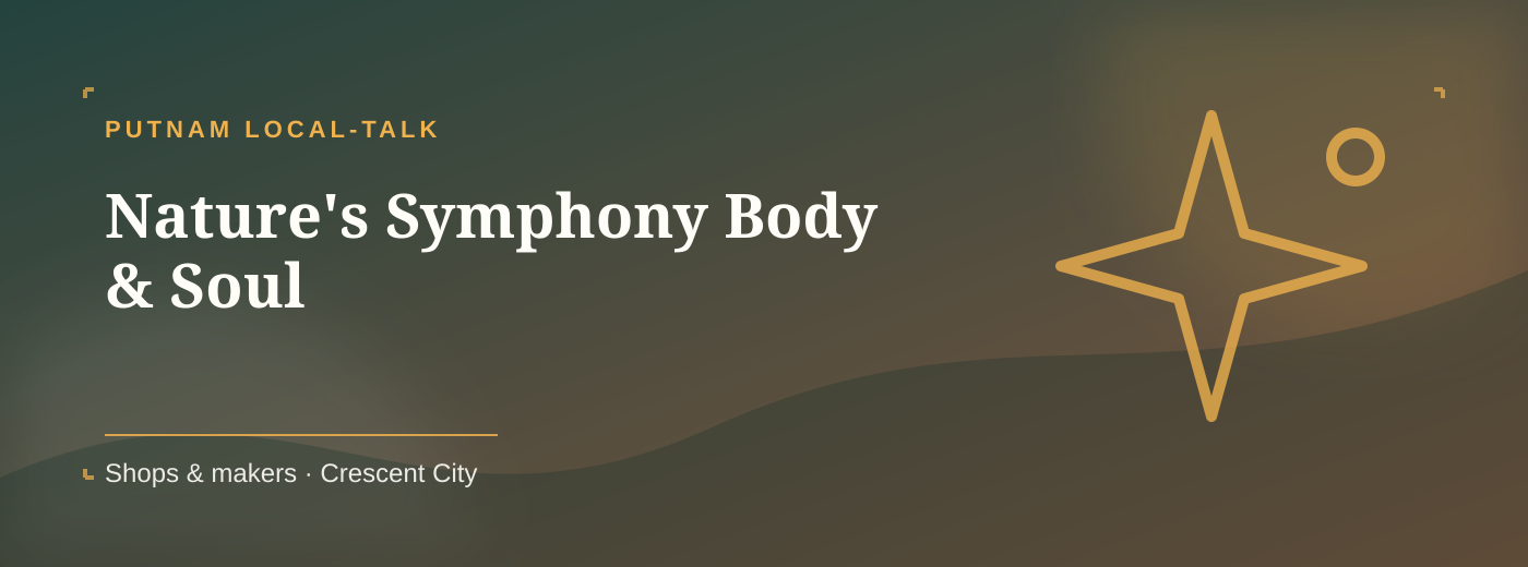 Nature's Symphony Body & Soul Shops & makers cover banner in Crescent City